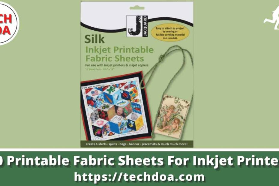10 Printable Fabric Sheets For Inkjet Printers Tech Doa